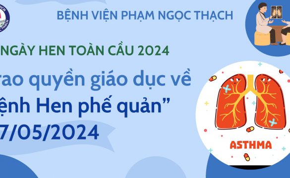 NGÀY HEN TOÀN CẦU 2024: TRAO QUYỀN GIÁO DỤC VỀ BỆNH HEN PHẾ QUẢN 